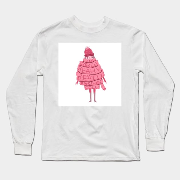 So F*ing Cold Long Sleeve T-Shirt by AmandaGJ9t3